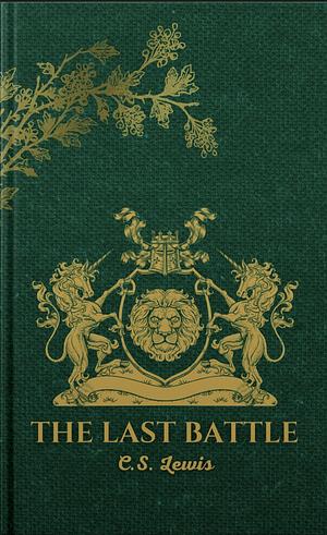 The Last Battle by C.S. Lewis