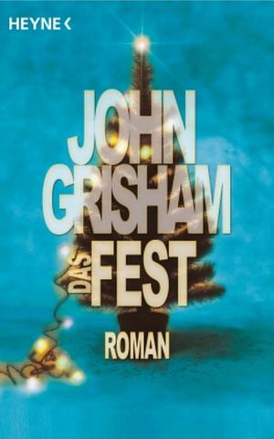 Das Fest: Roman by John Grisham