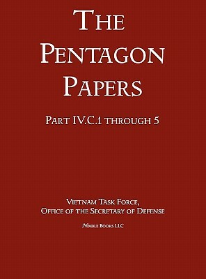 United States - Vietnam Relations 1945 - 1967 (the Pentagon Papers) (Volume 4) by Office of the Secretary of Defense