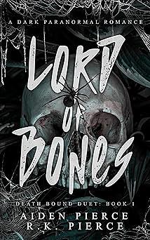 Lord of Bones: A Dark Paranormal Gothic Romance by Aiden Pierce