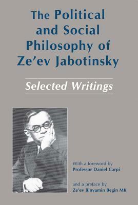 The Political and Social Philosophy: Selected Writings by Vladimir Jabotinsky