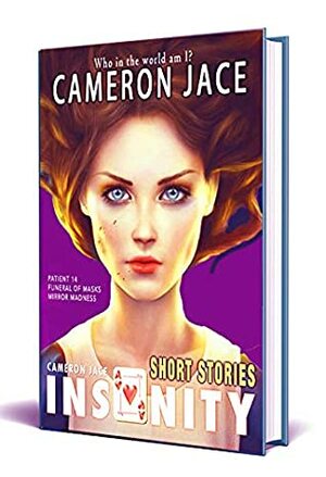 Insanity - Short Stories from the InsanityVerse Season 1 by Cameron Jace