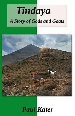 Tindaya: A Story of Gods and Goats by Paul Kater