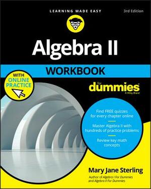Algebra II Workbook for Dummies by Mary Jane Sterling