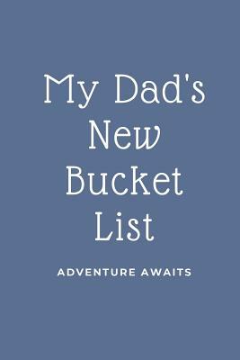 My Dad's New Bucket List by Jazzy Journals