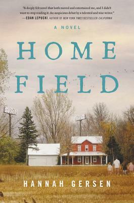 Home Field by Hannah Gersen