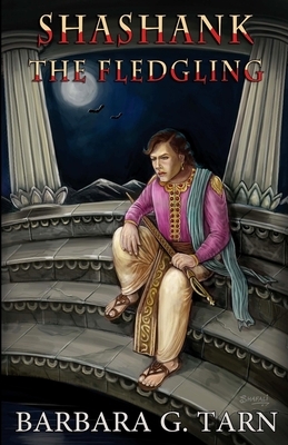 Shashank the Fledgling by Barbara G. Tarn