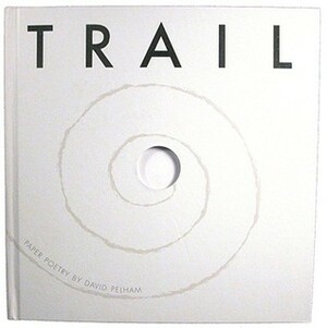 Trail: Paper Poetry (Classic Collectible Pop-Up) by David Pelham