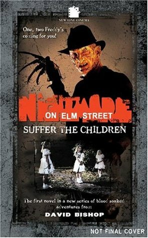 A Nightmare on Elm Street: Suffer the Children by David Bishop