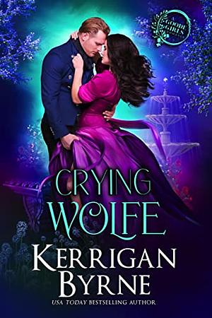 Crying Wolfe by Kerrigan Byrne