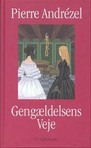 Gengældelsens veje by Pierre Andrézel, Karen Blixen