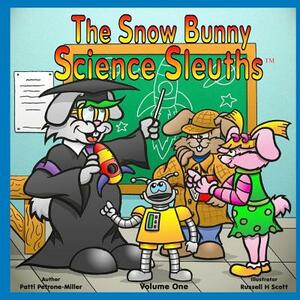 The Snow Bunny Science Sleuths: Learn how to Tell Time in the Wilderness by Patti Petrone Miller