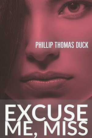 Excuse Me, Miss by Phillip Thomas Duck