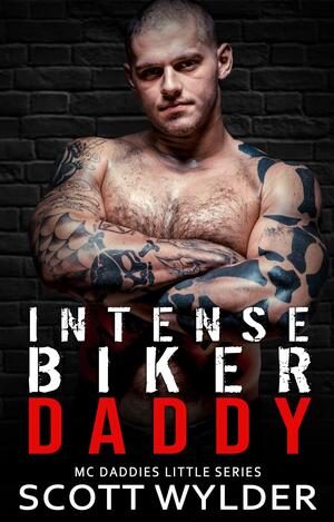 Intense Biker Daddy by Scott Wylder, Scott Wylder