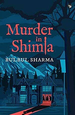 Murder in Shimla by Bulbul Sharma