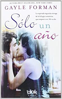 Sólo un año by Gayle Forman