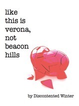 Like This is Verona, not Beacon Hills by DiscontentedWinter