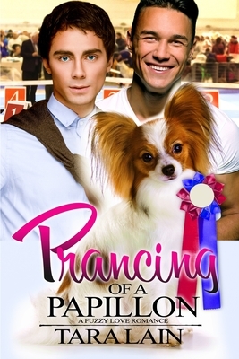 Prancing of a Papillon by Tara Lain