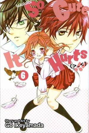 So Cute It Hurts!!, Vol. 6 by Gō Ikeyamada, Tomo Kimura, Evan Waldinger