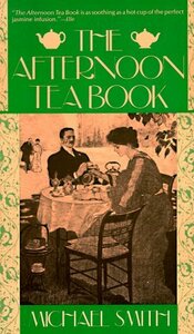 The Afternoon Tea Book by Michael Smith