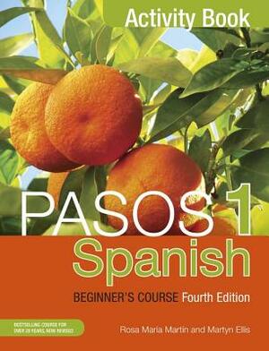 Pasos 1 (Fourth Edition): Spanish Beginner's Course: Coursebook by Rosa María Martín, Martyn Ellis