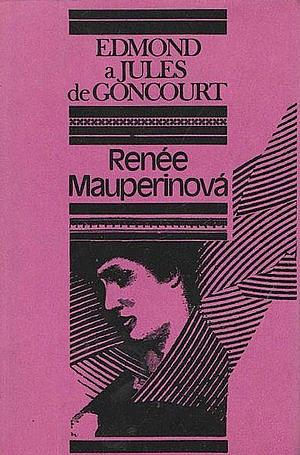 Renée Mauperinová by Jules de Goncourt, Edmond de Goncourt