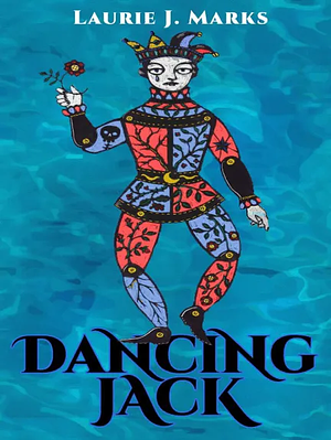 Dancing Jack by Laurie J. Marks