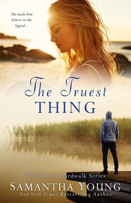 The Truest Thing (Hart's Boardwalk #4) by Samantha Young