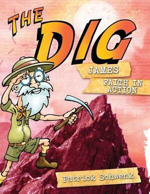 The Dig for Kids: James by Patrick Schwenk