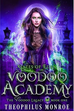 Voodoo Academy by Theophilus Monroe