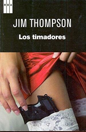 Los timadores by Jim Thompson