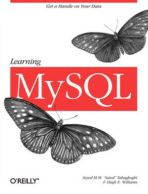 Learning MySQL by Hugh E. Williams, Seyed M.M. Tahaghoghi