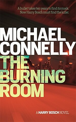 The Burning Room by Michael Connelly