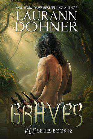 Graves by Laurann Dohner, Laurann Dohner