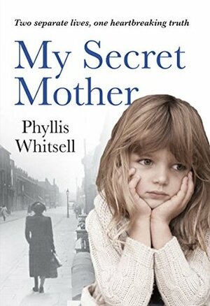 My Secret Mother by Phyllis Whitsell