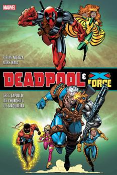DeadpoolX-Force Omnibus by Art Thibert, Mark Waid, Tony Daniel, Greg Capullo, Fabian Nicieza, Matt Broome