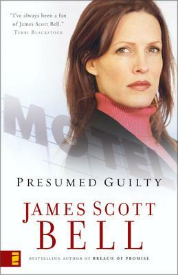 Presumed Guilty by James Scott Bell