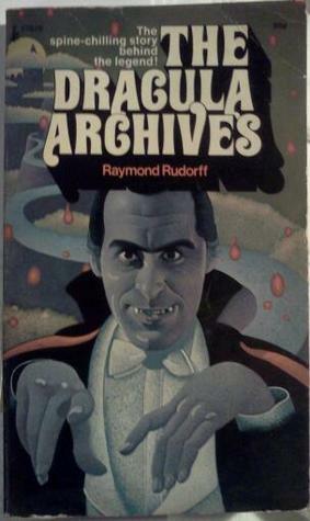 The Dracula Archives by Raymond Rudorff