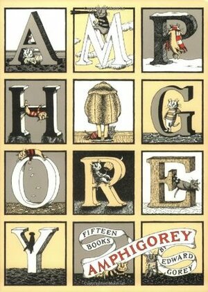 Amphigorey by Edward Gorey