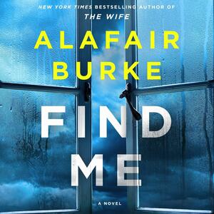 Find Me by Alafair Burke