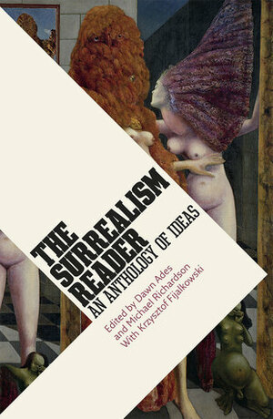 The Surrealism Reader: An Anthology of Ideas by Dawn Ades
