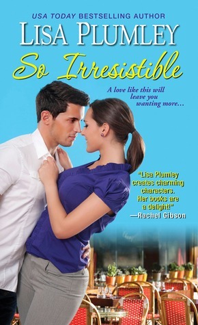 So Irresistible by Lisa Plumley