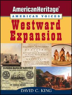 Westward Expansion by David C. King