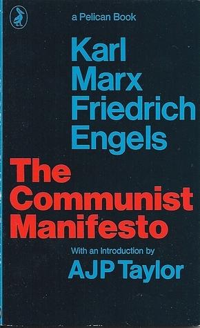 The Communist Manifesto by Karl Marx, Friedrich Engels