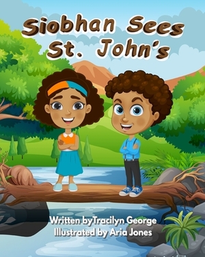 Siobhan Sees St. John's by Tracilyn George