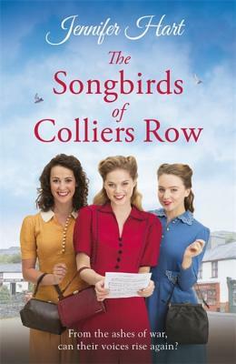 The Songbirds of Colliers Row by Jennifer Hart