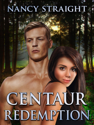 Centaur Redemption by Nancy Straight