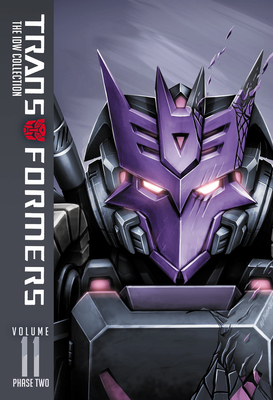 Transformers: IDW Collection Phase Two Volume 11 by Andrew Griffith, John Barber, Sara Pitre-Durocher, Alex Milne, James Roberts