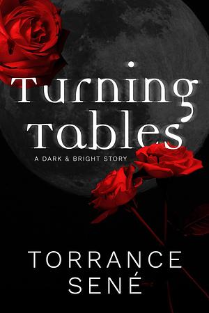 Turning Tables by Torrance Sené