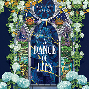 A Dance of Lies by Brittney Arena